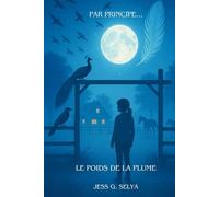 PAR PRINCIPE... LE POIDS DE LA PLUME
