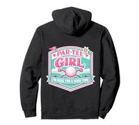 Par tee Chica Divertido Golf Amante Golfing Golfista Aquí Buen Tiempo Sudadera con Capucha