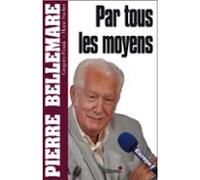 Par Tous Les Moyens (ebook)