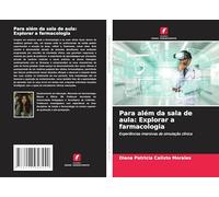 Para além da sala de aula: Explorar a farmacologia: Experiências imersivas de simulação clínica