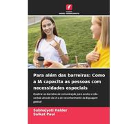 Para além das barreiras: Como a IA capacita as pessoas com necessidades especiais