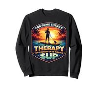 para Algunos Hay Terapia para el Resto Hay Amante del Sup Sudadera