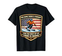 para Algunos Hay Terapia para el Resto Hay esquí esquí Camiseta