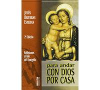 Para andar con Dios por casa: Reflexiones al hilo del Evangelio (Agua Viva)