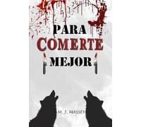 Para comerte mejor (Mi asesino favorito)