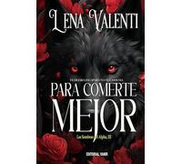 PARA COMERTE MEJOR: Te dejaré escapar una vez. Dos no. (LAS SOMBRAS DEL ALPHA)