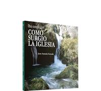 para Comprender Como Surgio La Iglesia (Para leer, vivir, comprender)