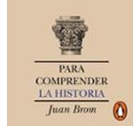 Para Comprender La Historia (segunda Edición) (audiolibro)