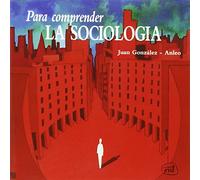 Para comprender la sociología (Para leer, vivir, comprender)
