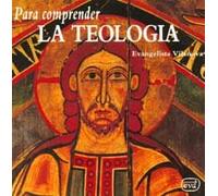 para Comprender La Teologia (Para leer, vivir, comprender)