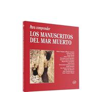 Para comprender los manuscritos del mar Muerto (Para leer, vivir, comprender)