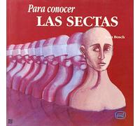 Para conocer las sectas (Para leer, vivir, comprender)