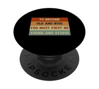 Para convertirse en viejo y sabio divertido sarcástico vintage viejo persona PopSockets PopGrip Adhesivo