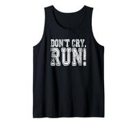 Para corredores: No llores - ¡Corre! Camiseta sin Mangas