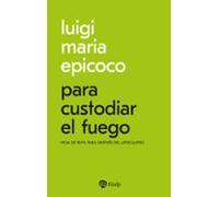 Para custodiar el fuego
