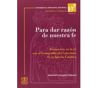 PARA DAR RAZON DE NUESTRA FE (ENSE?ANAZA Y CATEQUESIS)