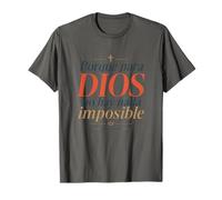 para Dios no Hay Nada Imposible Frase Versículo bíblico fe Camiseta