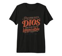 para Dios no Hay Nada Imposible Frase Versículo bíblico fe Camiseta Premium