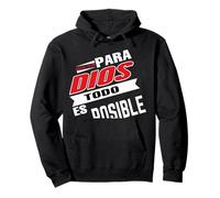 para Dios Todo es Posible, Bible Verse Sayings Religious Sudadera con Capucha
