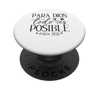 para Dios Todo es Posible, para Dios no Hay Nada Imposible PopSockets PopGrip Adhesivo