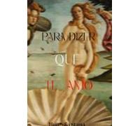 Para Dizer Que Te Amo (ebook)