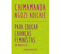 Para educar crianças feministas - Um manifesto (Em Portuguese do Brasil)