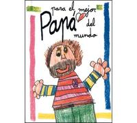 Para El Mejor Papa Del Mundo / To the World's Best Dad