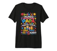 para El Mundo Eres Solo Un Papá Pero para Nuestra Familia Camiseta Premium
