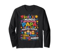 para El Mundo Eres Solo Un Papá Pero para Nuestra Familia Manga Larga