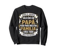 para el Mundo Solo Eres un Papá Regalo Día del Padre Familia Sudadera