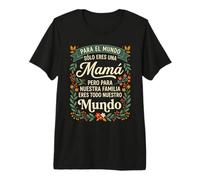 para El Mundo Solo Eres Una Mamá Arte Botánico Mujer Camiseta Premium