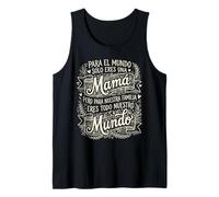para El Mundo Sólo Eres Una Mamá Día De La Madre Camiseta sin Mangas