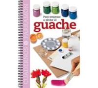 Para empezar a pintar al guache