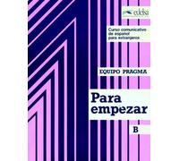 Para Empezar. Tome B. Libro Del Alumno