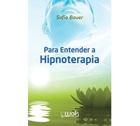 Para Entender a Hipnoterapia