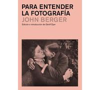 Para entender la fotografía | John Berger
