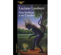 Para hechizar a un Cazador (Mapa de las lenguas): Premio Clarín de Novela 2023 (Hispánica)