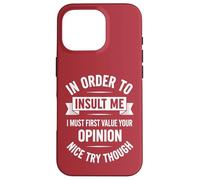Para insultarme primero debo valorar tu opinión Carcasa para iPhone 16 Pro