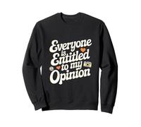 Para la gente divertida, todos tienen derecho a mi significado de opinión Sudadera