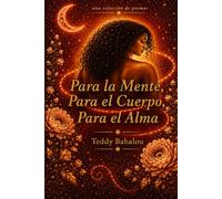 Para la Mente, Para el Cuerpo, Para el Alma