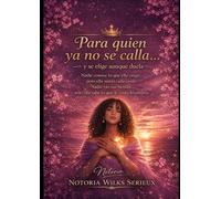 Para la mujer que no calla y se elige aunque duela: Nadie conoce lo que ella cargó… pero ella sintió cada caída. Nadie vio sus heridas… solo ella sabe lo que le costó levantarse.