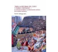 Para La Reforma Del Clero Y Pueblo Cristiano: El Concilio De Trento Y