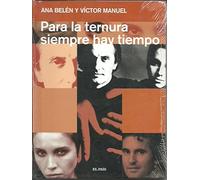 PARA LA TERNURA SIEMPRE HAY TIEMPO (I) - Ana Belén y Victor Manuel
