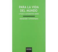 para La Vida Del Mundo: Liturgia, sacramentos y misión: 213 (Verdad e Imagen)