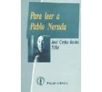 Para Leer A Pablo Neruda
