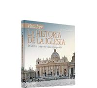 para leer la Hﾦ De La Iglesia (Nuevo): Desde los orígenes hasta el siglo XXI (Para leer, vivir, comprender)