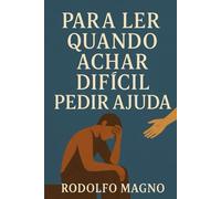 Para Ler Quando Achar Difícil Pedir Ajuda