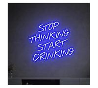 Para luces de neón para decoración de paredes. Letrero de neón LED Deja pensar y empieza a beber para decoración pared 38 cm x 33 ideal para bares(C)