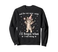 para mi próximo Truco, olvidaré lo Que Estaba Haciendo Gatito Divertido Sudadera