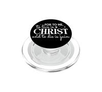 para mí, Vivir es Cristo y Morir es Ganancia PopSockets PopGrip para MagSafe